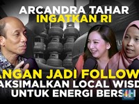 (Part 3) Arcandra: Maksimalkan Local Wisdom RI untuk Energi Bersih