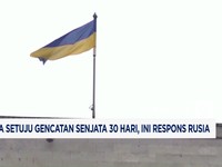 Video: Ukraina Setuju Gencatan Senjata 30 Hari, Ini Respons Rusia