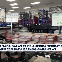 Video: Balas Kebijakan Trump, Kanada Kenakan Tarif 25% Pada Barang AS