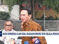 Video: Ahok Diperiksa 8 Jam Terkait Kasus Tata Kelola Minyak Mentah