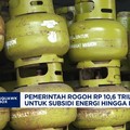 Video: Pemerintah Rogoh Rp 10,6 Triliun Subsidi Energi hingga Februari