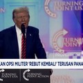 Video: Trump Perintahkan Opsi Militer 'Rebut Lagi' Terusan Panama