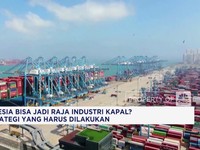 Video: RI Mau Jadi Raja Industri Kapal, Begini Strateginya!