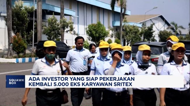 Video: Ada Investor Yang Siap Pekerjakan 5.000 Eks Karyawan Sritex