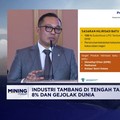 Video: Industri Tambang di Tengah Target Ekonomi 8% & Gejolak Global