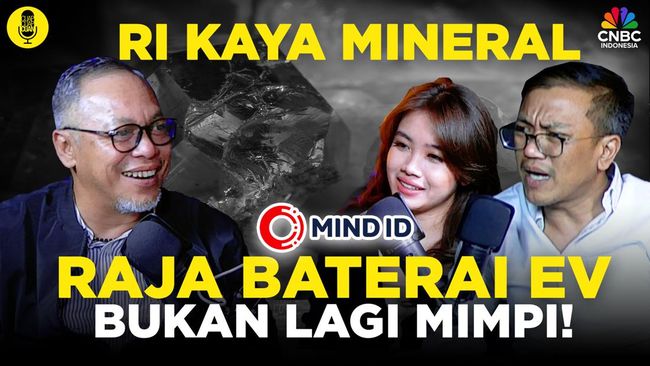 RI Kaya Mineral, Raja Baterai EV Bukan Lagi Mimpi! (Part 1)