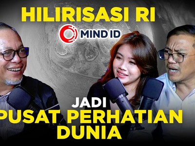 Hilirisasi Ri Jadi Pusat Perhatian Dunia (Part 2)