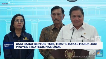 Video: Usai Dihantam Badai, Tekstil Bakal Masuk Jadi PSN
