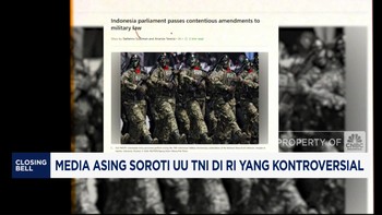 Video: Media Asing Soroti UU TNI di RI yang Kontroversial