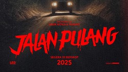 Film Jalan Pulang Rilis Trailer Hari Ini