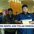 Video: KPK Minta ASN Tolak Parcel Lebaran
