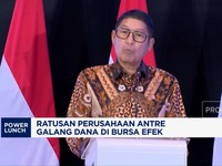 Video: Ratusan Perusahaan Antre Galang Dana di Bursa Efek