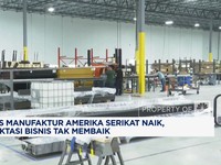 Video: Indeks Manufaktur AS Naik, Ekspektasi Bisnis Tak Membaik
