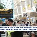 Video: Amankan Mudik Pakai Pesawat, AIRNAV Pantau Burung & Balon Udara