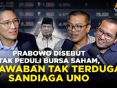 Prabowo Disebut Tak Peduli Bursa Saham, Ini Jawaban Tak Terduga Sandi