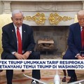 Video: Efek Umumkan Tarif Resiprokal, Netanyahu Temui Trump di AS
