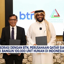 Video: Gandeng BTN, Perusahaan Qatar Bangun 100.000 Unit Rumah