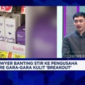 Video: Kulit Breakout, Lawyer Ini Banting Stir Jadi Pengusaha Skincare