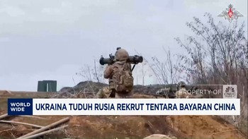 Video: Ukraina Tuduh Rusia Rekrut Tentara Bayaran China