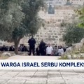 Video: 480 Warga Israel Serbu Kompleks Al-Aqsa
