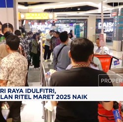 Video: Ada Hari Idulfitri, Penjualan Ritel Maret 2025 Naik