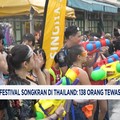 Video: 4 Hari Festival Songkran di Thailand, 138 Orang Tewas