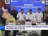 Video: Pemerintah Sita Barang Impor Tak Penuhi Standar Disita