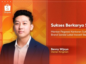 Kisah Mantan Pegawai Kantoran Sukses Rintis Kingman Bersama Shopee