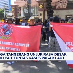 Video: Warga Tangerang Desak Polri Usut Tuntas Kasus Pagar Laut