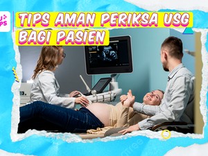Video KuTips: Yang Harus Diperhatikan Pasien Saat Periksa USG