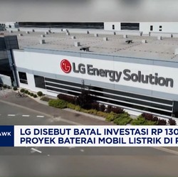 Video: Konsorsium LG Dikabarkan Batal Investasi Rp 130 Triliun di RI