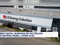 Video: Konsorsium LG Dikabarkan Batal Investasi Rp 130 Triliun di RI