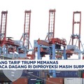 Video: Perang Tarif Memanas, Neraca Dagang RI Diproyeksi Masih Surplus