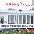 Video: Prabowo Terima Wakil PM Malaysia ke Istana Sore Ini