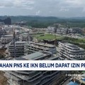 Video: Pemindahan PNS ke IKN Belum Dapat Izin Prabowo