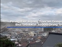 Video: Jepang Diancam Gempa Besar! Bisa Sebabkan 30.000 Orang Tewas