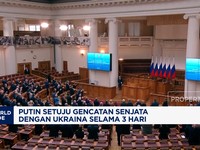 Video: Putin Setuju Gencatan Senjata Dengan Ukraina Selama 3 Hari