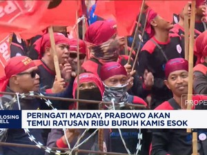 Video: Peringati Mayday, Prabowo Akan Temui Ratusan Ribu Buruh