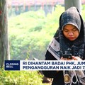Video: RI Dihantam Badai PHK, Jumlah Pengangguran Naik