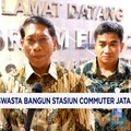 Video: KAI Gandeng Swasta Bangun Stasiun Commuter Jatake