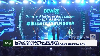 Video: Luncurkan BEWIZE, BSI Bidik Pertumbuhan Nasabah Korporat 50%