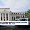 Video: The Fed Diprediksi Masih Pertahankan Suku Bunga di Mei 2025