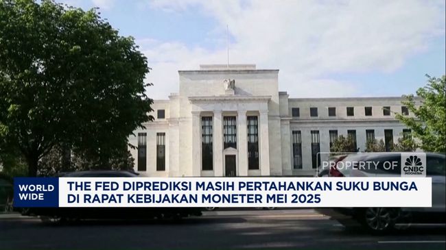 Video: The Fed Diprediksi Masih Pertahankan Suku Bunga di Mei 2025