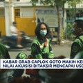 Video: Kabar Grab Caplok GOTO, Nilai Akuisisi Bisa Tembus USD 7 Miliar