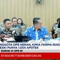 Video: DPR Heran, Kimia Farma Rugi Meski Punya 1.054 Apotek