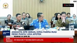 Video: DPR Heran, Kimia Farma Rugi Meski Punya 1.054 Apotek
