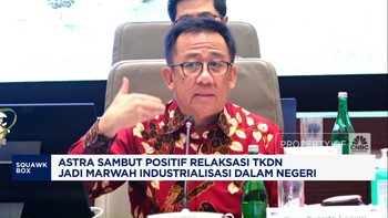Video: Astra Sambut Relaksasi TKDN, Dorong Daya Saing Industri
