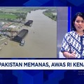 Video: India-Pakistan Memanas, Awas Indonesia Kena Imbas