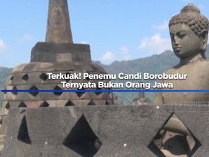  Terkuak! Penemu Candi Borobudur Ternyata Bukan Orang Jawa