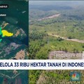 Video: Bank Tanah Kelola 33.000 Hektar Tanah di Indonesia